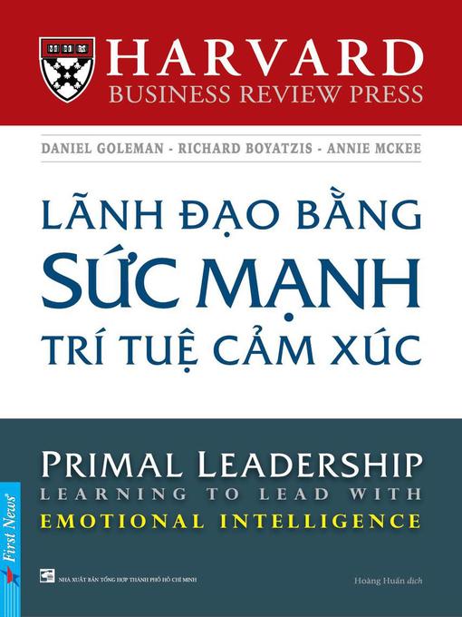 Cover image for Lãnh Đạo Bằng Sức Mạnh Trí Tuệ Cảm Xúc